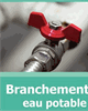 01 - Branchement en eau potable